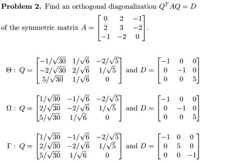 Solved 0 Problem 2. Find an orthogonal diagonalization Q? AQ | Chegg.com