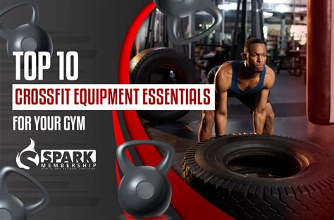 Top 10 CrossFit Equipment Essentials for Your Gym - Spark Membership ...