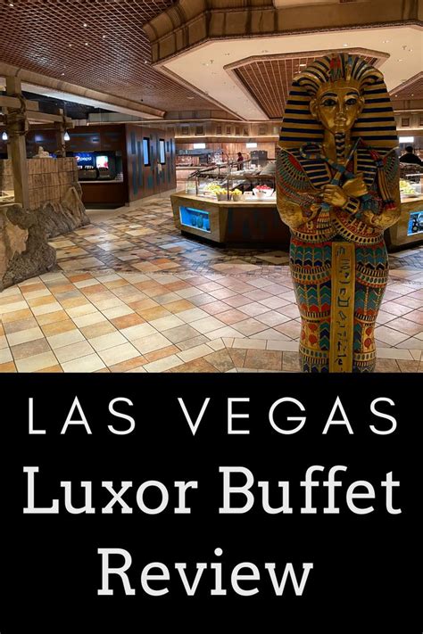 Luxor Buffet Review - Las Vegas | Luxor las vegas, Las vegas buffet, Luxor