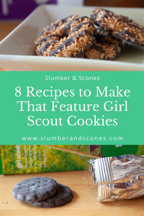 8 Recipes Featuring Girl Scout Cookies - Slumber and Scones