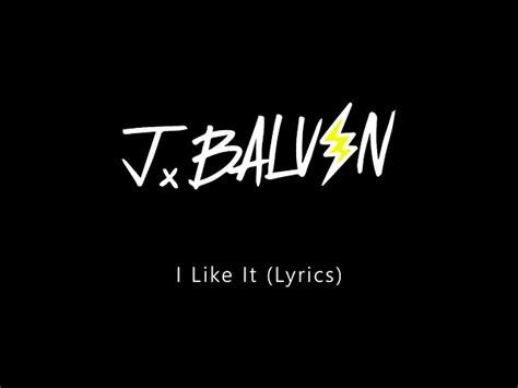 J Balvin - I Like It (Lyrics)