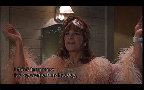 To Wong Foo - I think tomorrow is a say-something hat day! | To wong ...