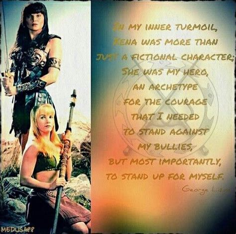 Xena warrior princess Gabrielle Quote by a fan Lucy Lawless Renée O ...