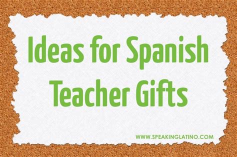 13 Ideas for Spanish Teacher Gifts