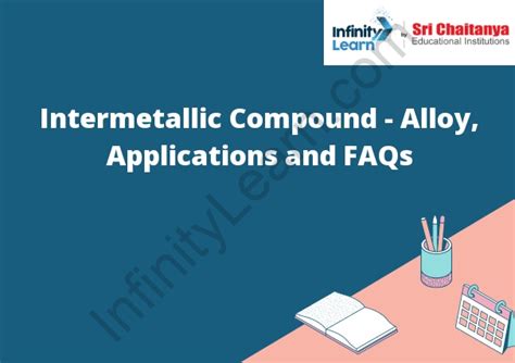 Intermetallic Compound - Alloy, Applications and FAQs - Infinity Learn ...