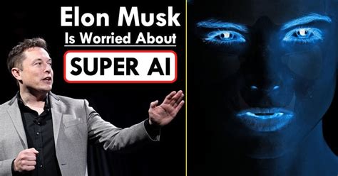 Elon Musk Is Worried About The Unregulated & Self-Learning Super AI