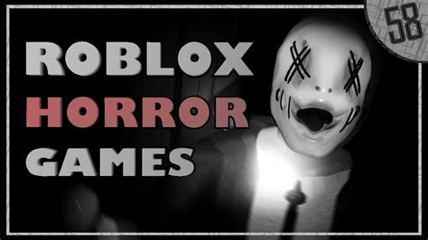 Roblox Horror Games 58 - YouTube