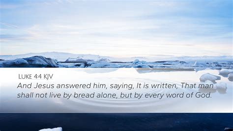 Luke 4:4 KJV Desktop Wallpaper - And Jesus answered him, saying, It is ...