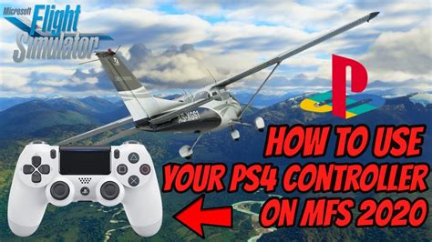 How To Use PS4 Controller On Microsoft Flight Simulator 2020 - YouTube