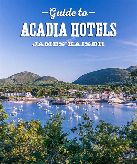 Best Acadia National Park Hotels • James Kaiser