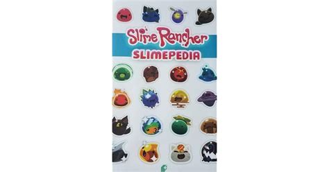 Slime Rancher Slimepedia by Kari Fry