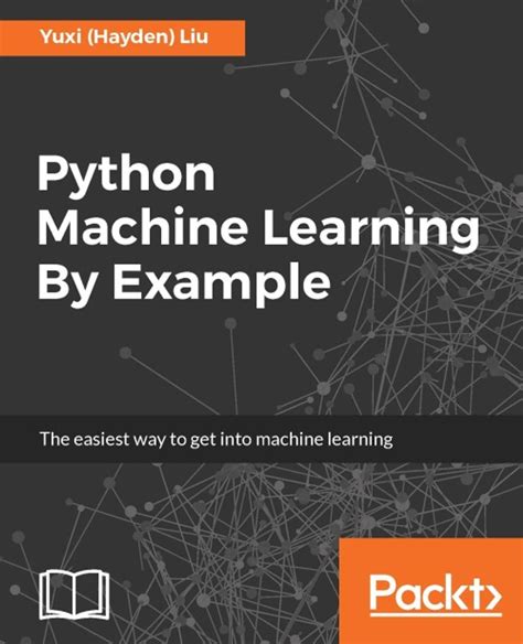 Python Machine Learning By Example eBook by Yuxi (Hayden) Liu - EPUB ...