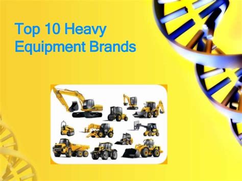 Top 10 Heavy Equipment Brands