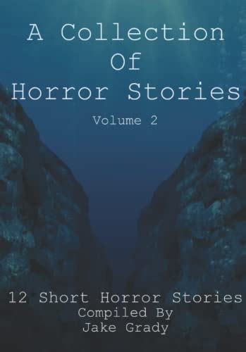 A Collection Of Short Horror Stories (Vol 2): 12 Dark, Scary and ...