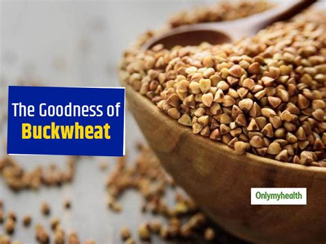 Buckwheat Is The Best Gluten-Free Cereal, Know Buckwheat Health ...