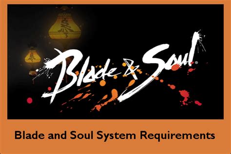 Can You Run Blade and Soul? Check Its System Requirements - MiniTool ...