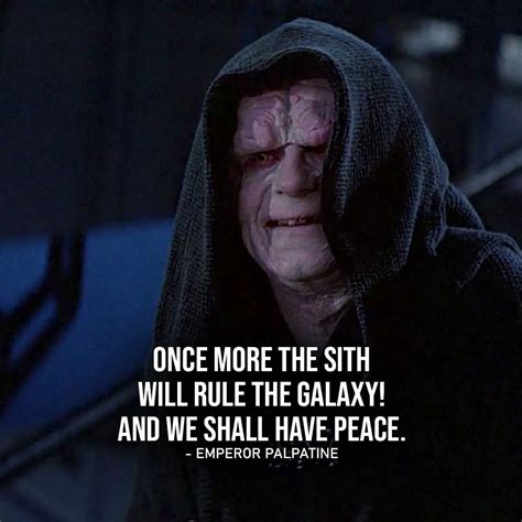 One of the best quotes by Emperor Palpatine from the Star Wars Universe ...