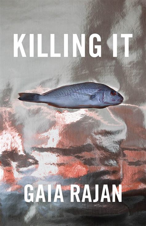 Killing It by Gaia Rajan | Goodreads