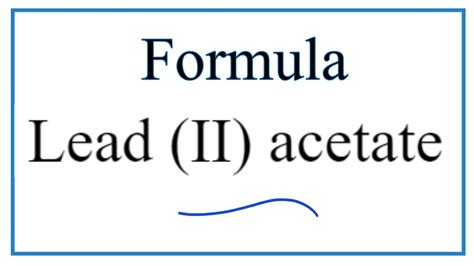 How to Write the Formula for Lead (II) acetate - YouTube