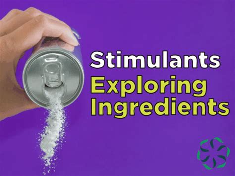 Stimulants – Exploring Ingredients - Center for Research on Ingredient ...