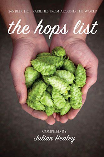 Read The Hops List: 265 Beer Hop Varieties From Around the World Doc ...