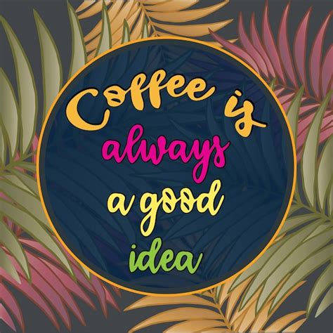 Premium Vector | Coffee quotes wallpaper design vector