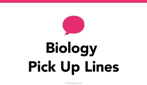 110+ Biology Pick Up Lines And Rizz