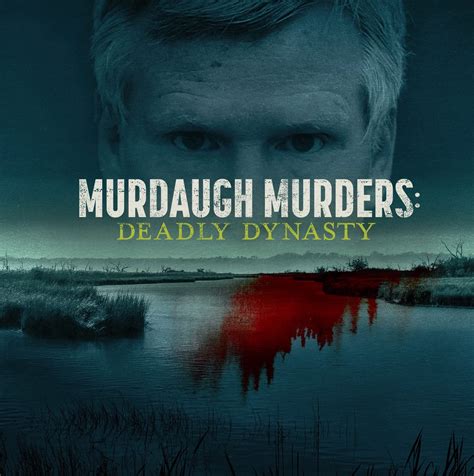 Murdaugh Murders: Deadly Dynasty (2022)