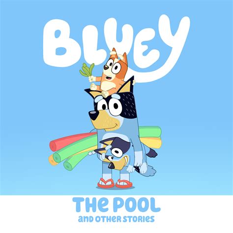 The Pool & Other Stories Digital Download - Bluey Official Website