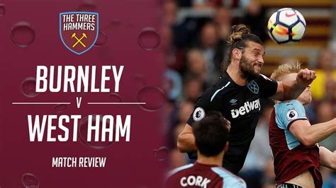 Burnley Vs West Ham Review - YouTube