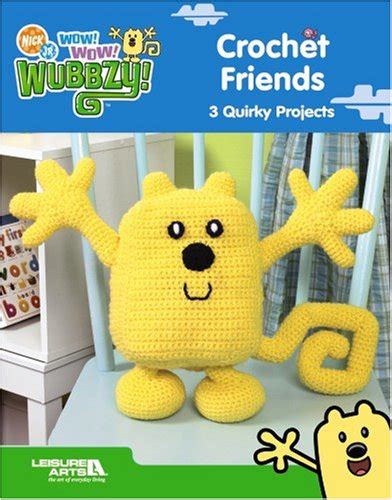 Wow! Wow! Wubbzy! Crochet Friends (Leisure Arts #4646) - Bolder Media ...