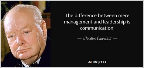 Winston Churchill quote: The difference between mere management and ...