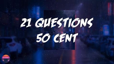 50 Cent - 21 Questions (Lyrics Video) - YouTube