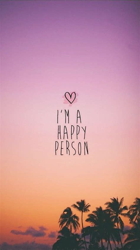 I'm a happy person. Positive , quotes, background HD phone wallpaper ...