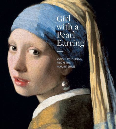 Girl with a Pearl Earring: Dutch Paintings from the Mauritshuis ...