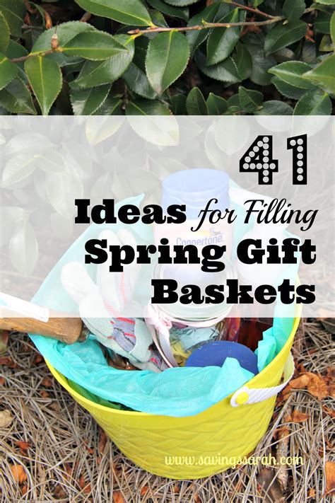 41 Ideas to Fill Spring Gift Baskets - Earning and Saving with Sarah