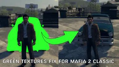 Green Textures Fix at Mafia 2 - Mods and community