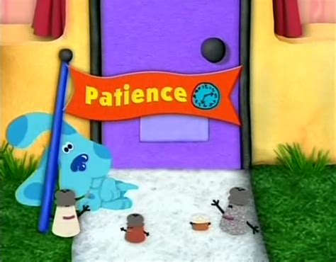 Patience | Blue's Clues Wiki | Fandom