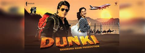 Dunki Movie | Cast, Release Date, Trailer, Posters, Reviews, News ...