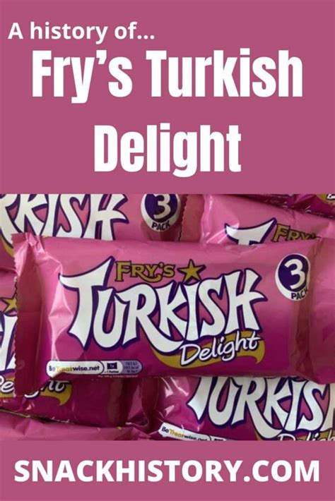 Fry’s Turkish Delight (History, Marketing & Commercials) - Snack History