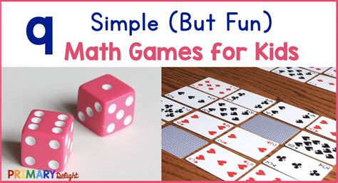 9 Simple But Fun Math Games for Kids – Primary Delight