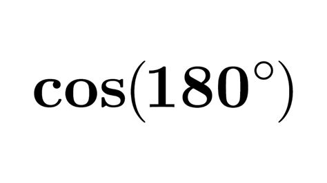 cos(180) | cos(pi) | value of cos(180) | value of cos(pi) - YouTube