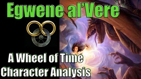 Egwene al'Vere: A Wheel of Time Character Analysis