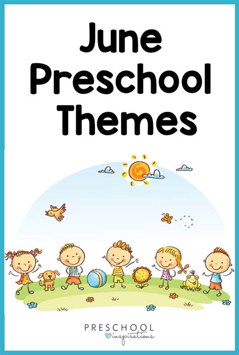 June Preschool Themes You'll Love! - Preschool Inspirations