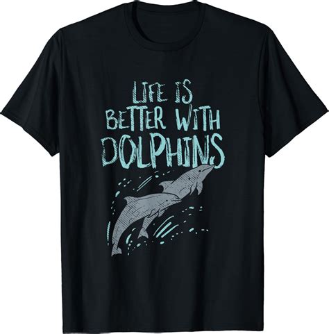 Amazon.com: Funny Dolphin Lover Gift, Dolphin Playing Quote T-Shirt ...