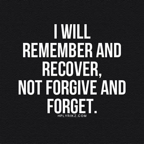 Remember And Recover, Not Forgive And Forget Pictures, Photos, and ...