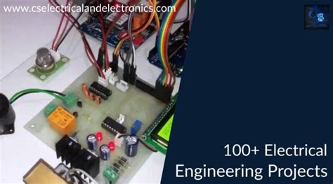 100 + Electrical Engineering Projects For Students, Engineers