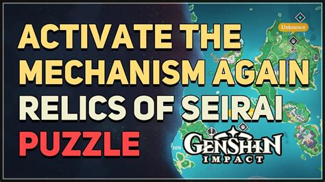 Activate the mechanism again Relics of Seirai Puzzle Genshin Impact ...