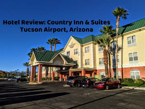 Hotel Review: Country Inn & Suites Tucson Airport, Arizona - No Home ...