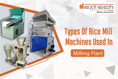 Types Of Rice Mill Machines Used In Rice Milling Plant